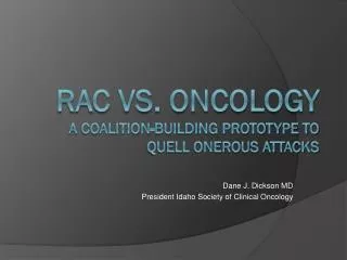 RAC vs. Oncology A coalition-building Prototype to Quell onerous attacks