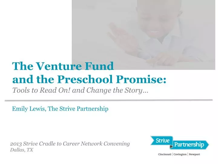 the venture fund and the preschool promise tools to read on and change the story