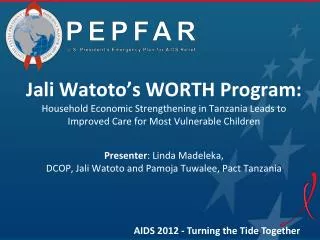 Jali Watoto’s WORTH Program: Household Economic Strengthening in Tanzania Leads to Improved Care for Most Vulnerable C