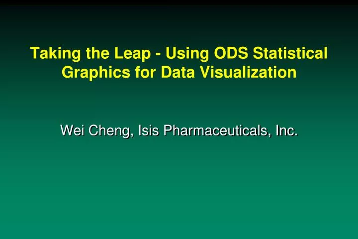 taking the leap using ods statistical graphics for data visualization