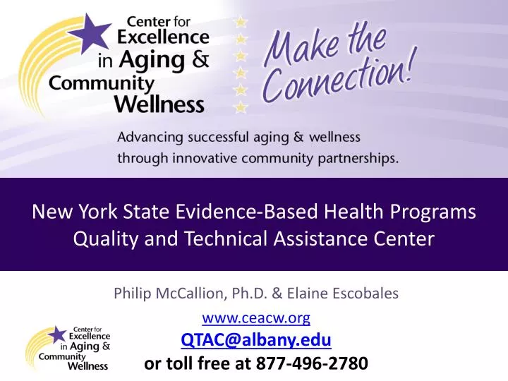philip mccallion ph d elaine escobales www ceacw org qtac@albany edu or toll free at 877 496 2780