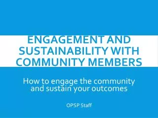 Engagement and Sustainability with Community Members