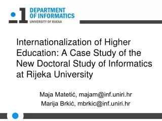 Internationalization of Higher Education: A Case Study of the New D octoral S tudy of I nformatics at Rijeka Universi