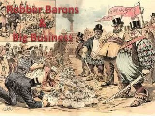 Robber Barons &amp; Big Business