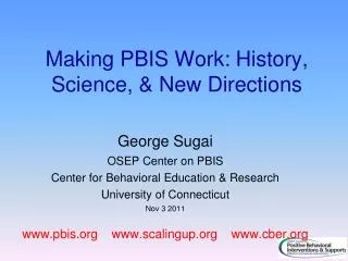Making PBIS Work: History, Science, &amp; New Directions