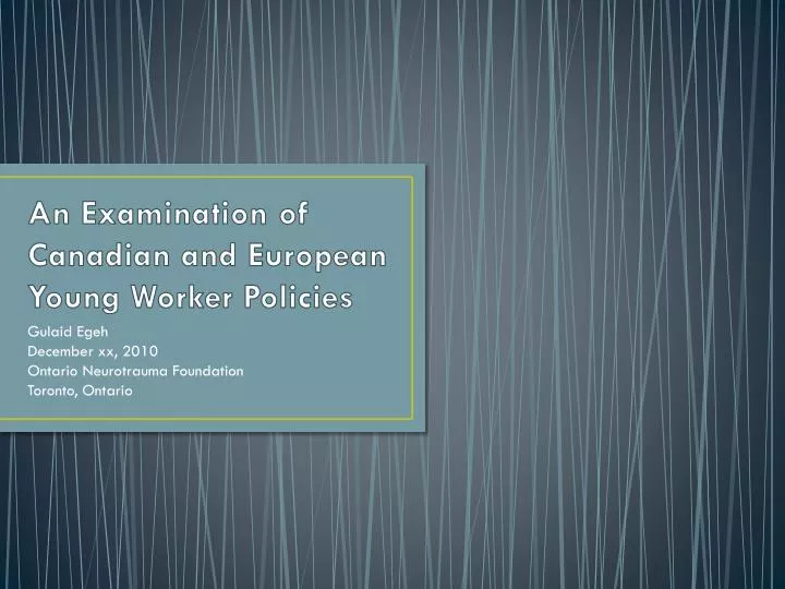 an examination of canadian and european young worker policies