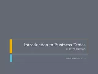 Introduction to Business Ethics 1: Introduction