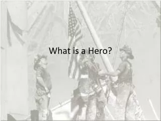 What is a Hero?