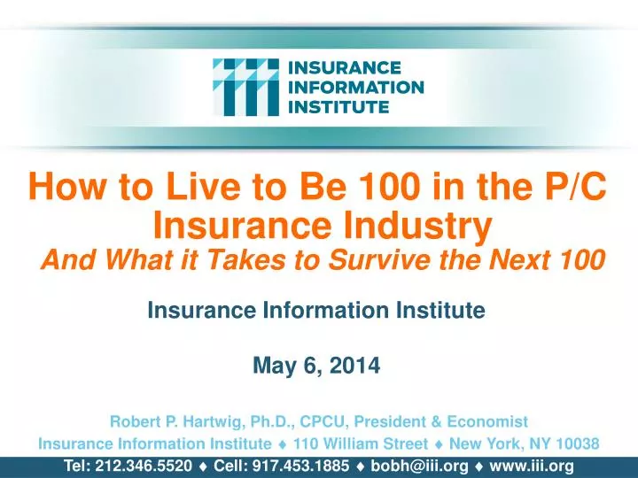 how to live to be 100 in the p c insurance industry and what it takes to survive the next 100