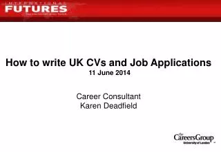 How to write UK CVs and Job Applications 11 June 2014