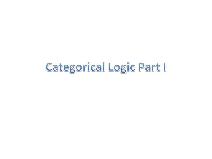 categorical logic part i