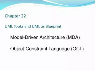 Chapter 22 UML Tooks and UML as Blueprint