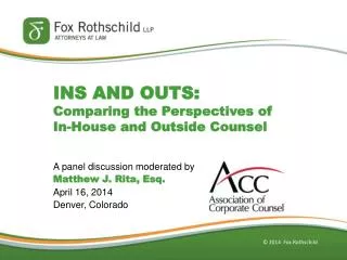 INS AND OUTS: Comparing the Perspectives of In-House and Outside Counsel