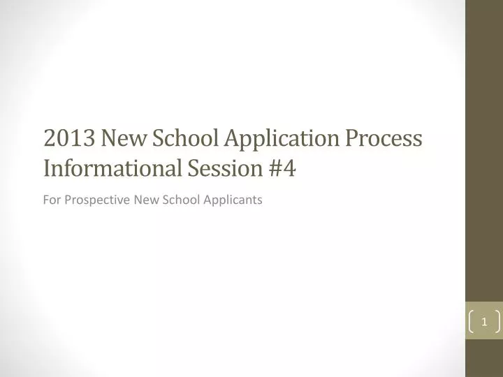 2013 new school application process informational session 4
