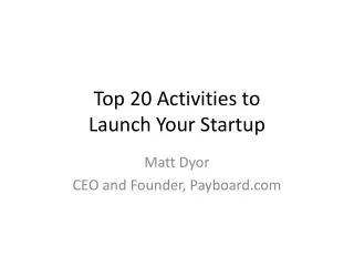 Top 20 Activities to Launch Your Startup