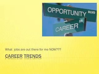 Career Trends