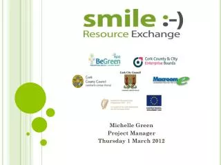 Michelle Green Project Manager Thursday 1 March 2012