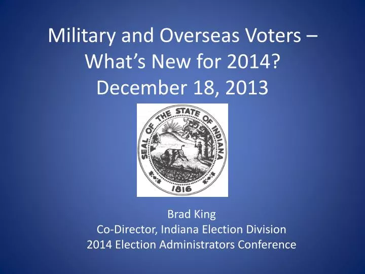 military and overseas voters what s new for 2014 december 18 2013