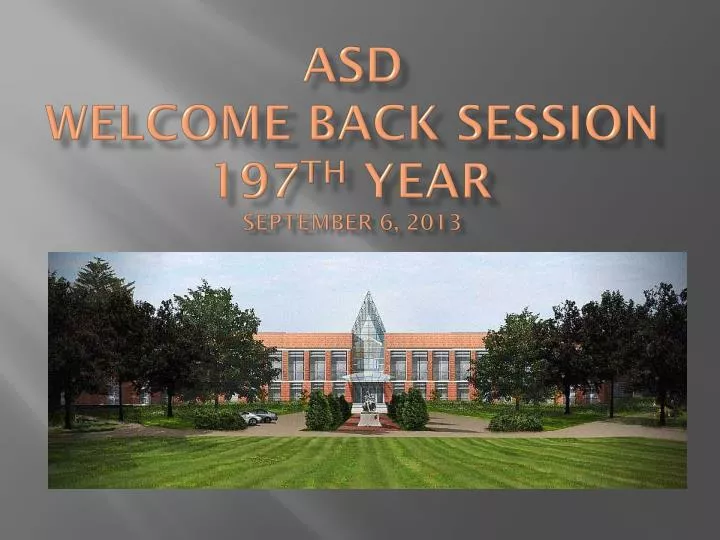 asd welcome back session 197 th year september 6 2013
