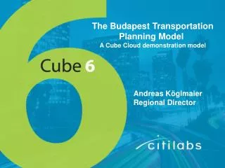 The Budapest Transportation Planning Model 	 A Cube Cloud demonstration model