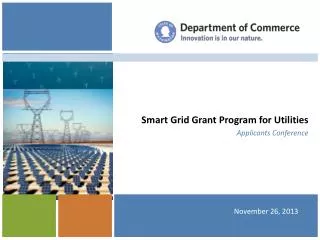 Smart Grid Grant Program for Utilities Applicants Conference