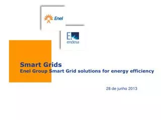 Smart Grids Enel Group Smart Grid solutions for energy efficiency