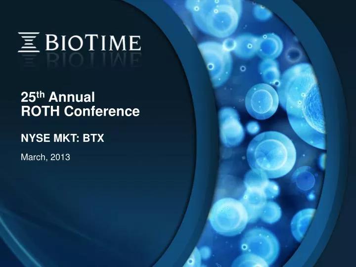 25 th annual roth conference nyse mkt btx