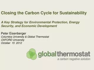 Closing the Carbon Cycle for Sustainability A Key Strategy for Environmental Protection, Energy Security, and Economic
