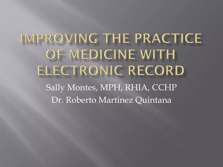 improving the practice of medicine with electronic record