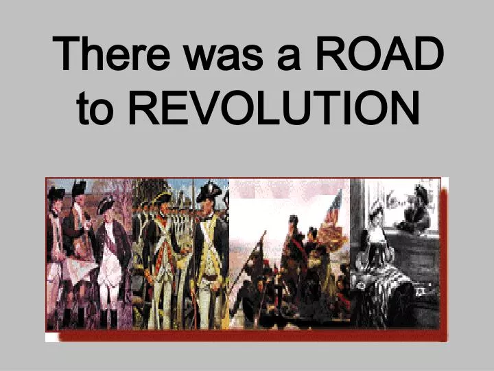 there was a road to revolution