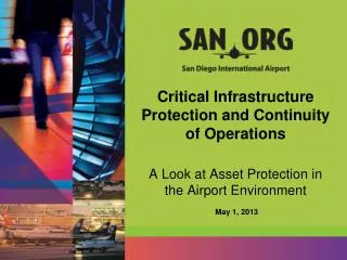 Critical Infrastructure Protection and Continuity of Operations A Look at Asset Protection in the Airport Environment M