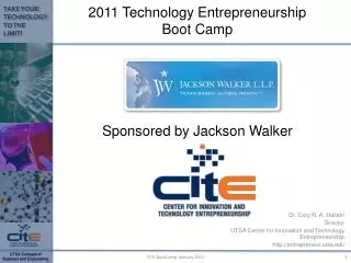 2011 Technology Entrepreneurship Boot Camp Sponsored by Jackson Walker