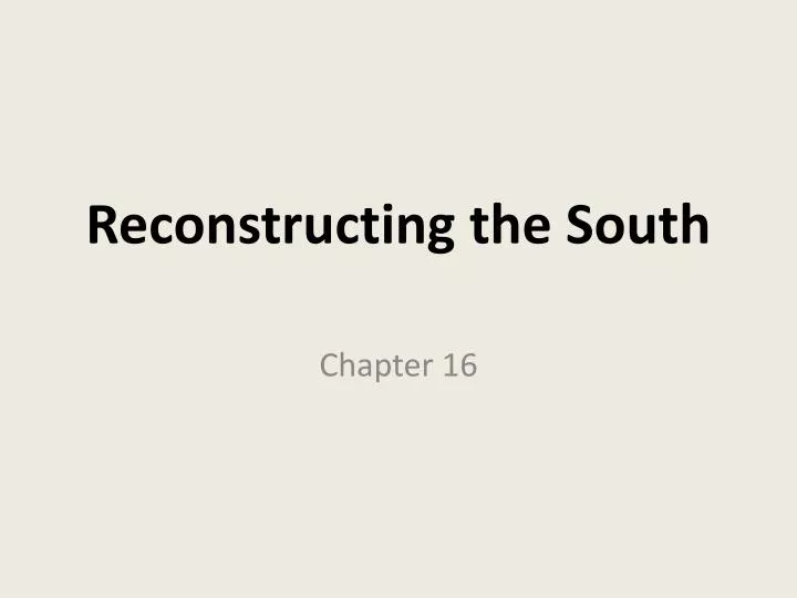 reconstructing the south