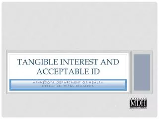 Tangible interest and acceptable id