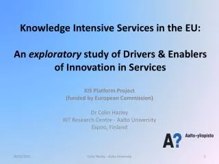 Knowledge Intensive Services in the EU: An exploratory study of Drivers &amp; Enablers of Innovation in Services
