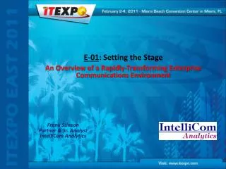 E-01 : Setting the Stage An Overview of a Rapidly-Transforming Enterprise Communications Environment