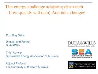 The energy challenge adopting clean tech - how quickly will (can) Australia change?
