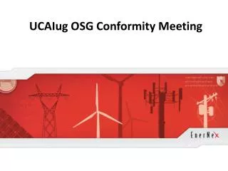 UCAIug OSG Conformity Meeting