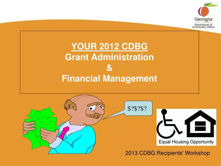 your 2012 cdbg grant administration financial management