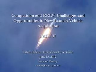 Competition and EELV: Challenges and Opportunities in New Launch Vehicle Acquisition PART II