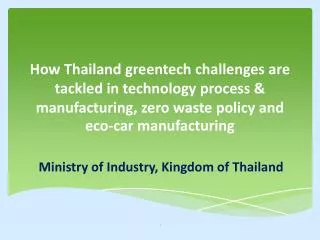 How Thailand greentech challenges are tackled in technology process &amp; manufacturing, zero waste policy and eco-car