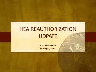 HEA REAUTHORIZATION UDPATE