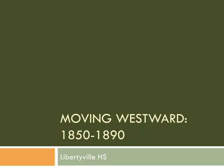 moving westward 1850 1890