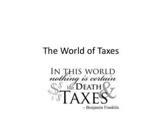 The World of Taxes