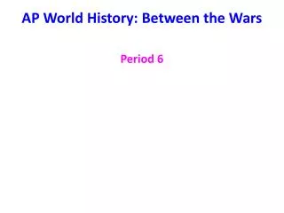 AP World History: Between the Wars