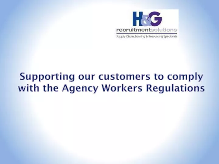 supporting our customers to comply with the agency workers regulations