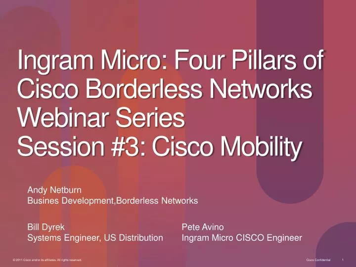 ingram micro four pillars of cisco borderless networks webinar series session 3 cisco mobility