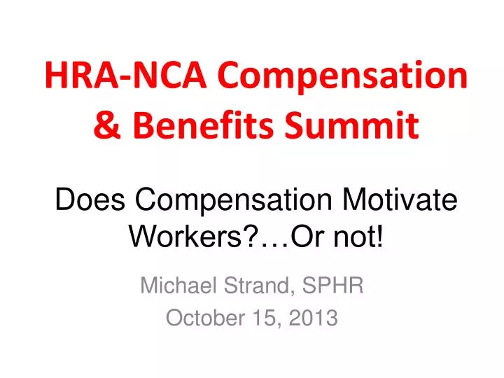 does compensation motivate workers or not