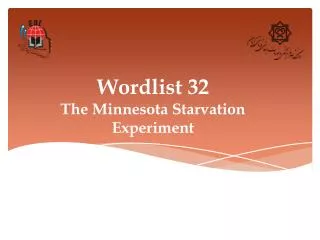 Wordlist 32 The Minnesota Starvation Experiment