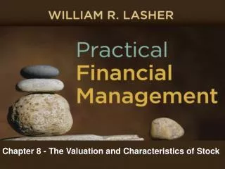 Chapter 8 - The Valuation and Characteristics of Stock